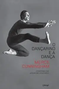 o Dançarino e a Dança - Conversas Com Jacqueline Lesschaeve