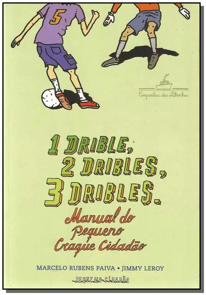 1 Drible, 2 Dribles, 3 Dribles - Manual Pequeno Craque