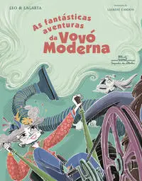 Fantásticas Aventuras da Vovó Moderna, As