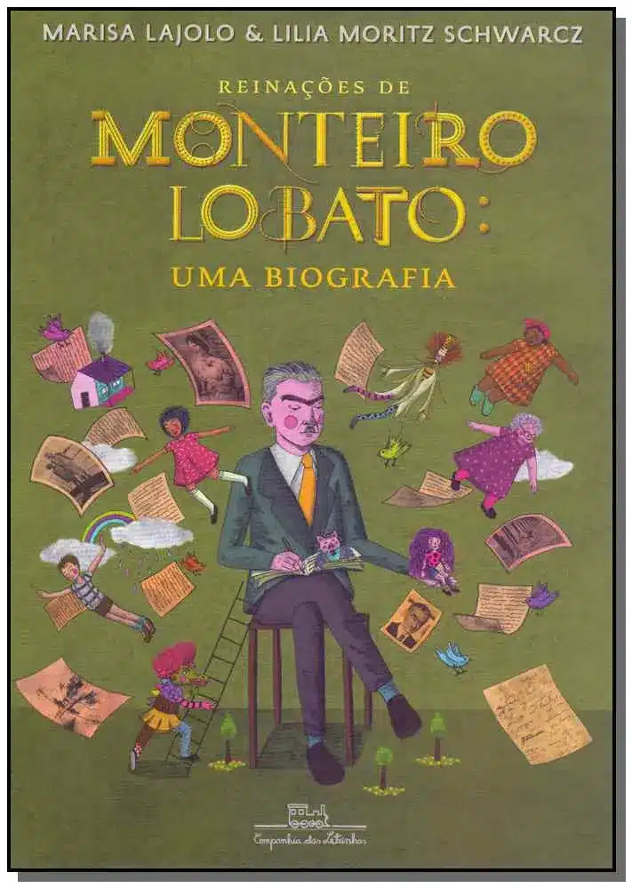Reinações de Monteiro Lobato: Uma Biografia